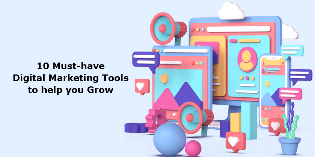 10-Must-have-Digital-Marketing-Tools-to-help-you-Grow-1024×512.png