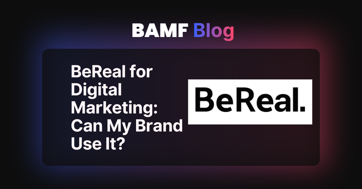 BeReal-for-Digital-Marketing–-Can-My-Brand-Use-It.png