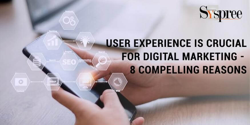 User-Experience-is-Crucial-for-Digital-Marketing-8-Compelling-Reasons.jpg