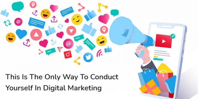 Way-To-Conduct-Yourself-In-Digital-Marketing-660×330.jpg