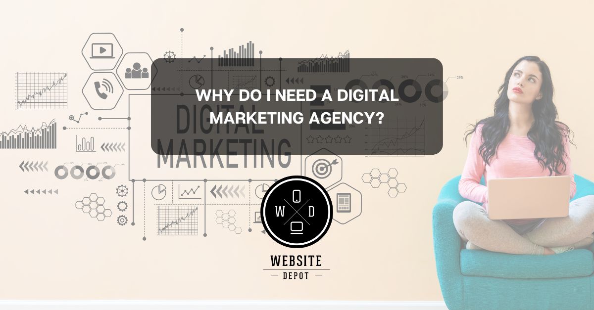 why-do-i-need-a-digital-marketing-agency-1.jpg