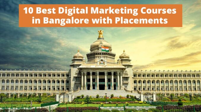10 Best Digital Marketing Courses In Bangalore With Placement Dsim.in