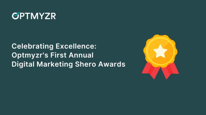 Celebrating Excellence: Optmyzr's First Annual Digital Marketing Shero Awards