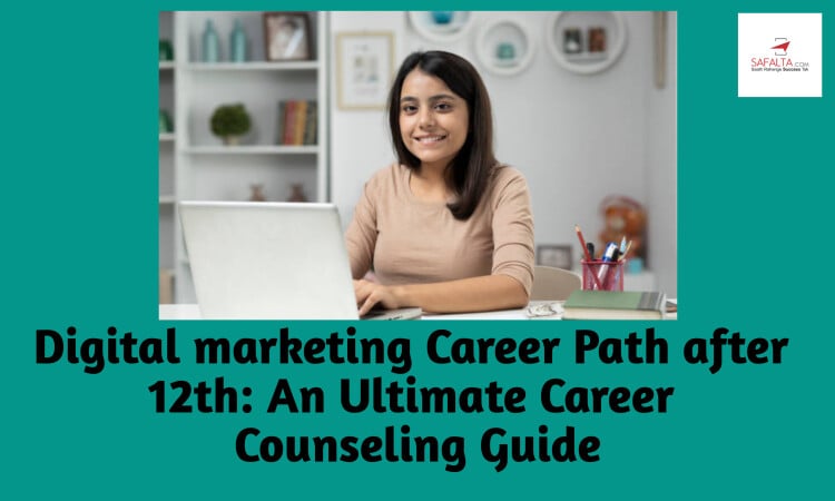 Digital-Marketing-Career-Path-After-12th-An-Ultimate-Career-Counseling-Guide.jpeg