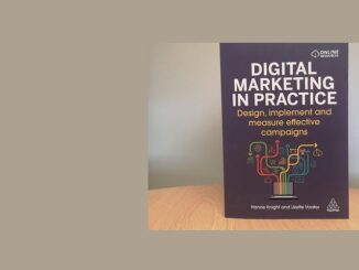 Digital Marketing in Practice – Design, implement and measure effective campaigns - University of Plymouth