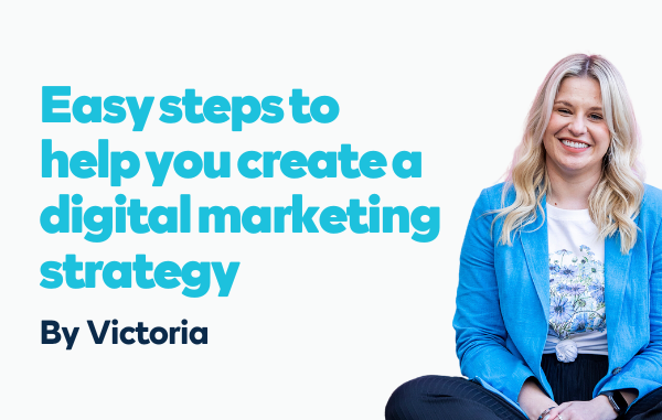Easy steps to help you create a digital marketing strategy - THE DIGITAL PICNIC