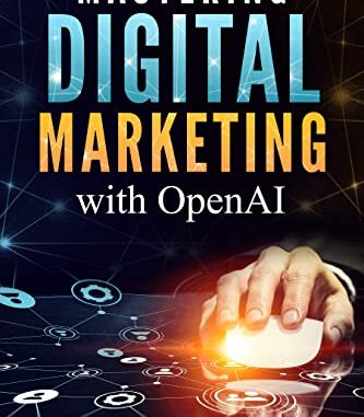 Free: Mastering Digital Marketing with OpenAI | eReader Nation