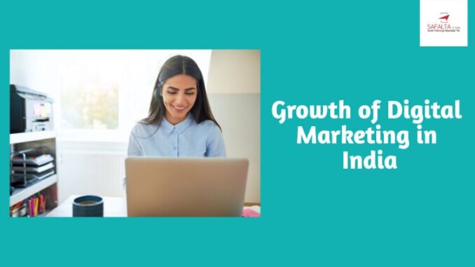 Growth Of Digital Marketing In India(+ Examples)