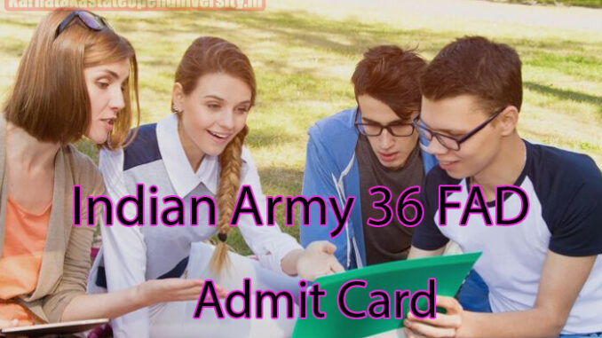Indian Military 36 FAD Admit Card 2023 All Updates, Obtain Direct Hyperlink @indianarmy.nic.in - Digital Marketing Agency / Company in Chennai