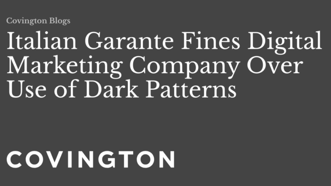 Italian Garante Fines Digital Marketing Company Over Use of Dark Patterns