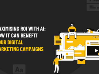 Maximising ROI with AI: How it Can Benefit Your Digital Marketing Campaigns - Pearl Lemon