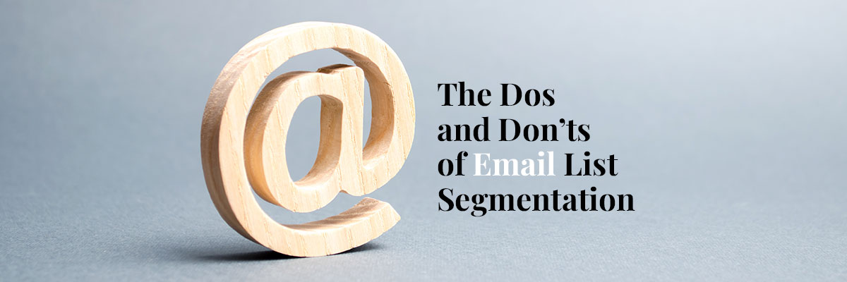 The-Dos-and-Donts-of-Email-List-Segmentation-Digital-Marketing-Agency-madisonmiles-media.jpg