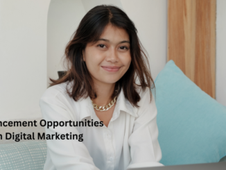 Advancement Opportunities In Digital Marketing