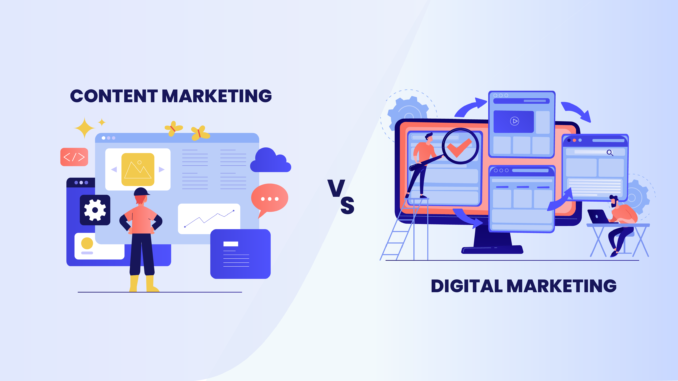 Digital Marketing vs. Content Marketing: Understanding the Key Distinctions for Effective Strategies .