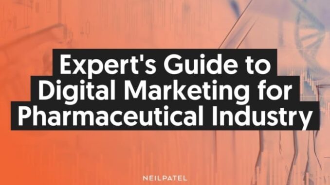 Expert’s Guide to Digital Marketing for Pharmaceutical Industry