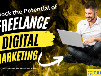 Freelance Digital Marketing: Read 9 Game-Changing Strategies