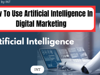 How To Use Artificial Intelligence In Digital Marketing