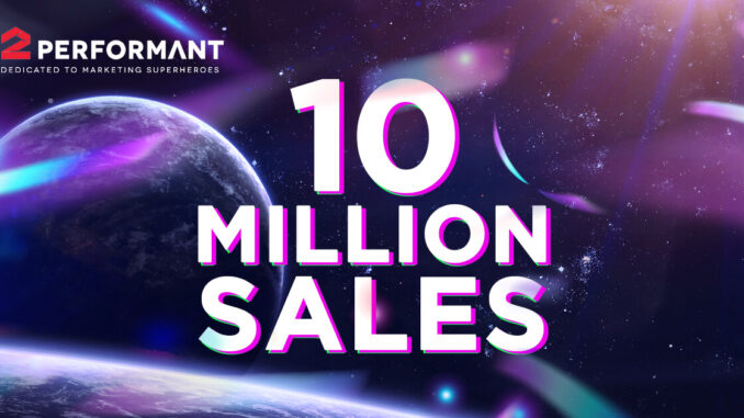 #Millionstone: we have surpassed 10 million sales intermediated by our platform through digital marketing - 2Performant Blog