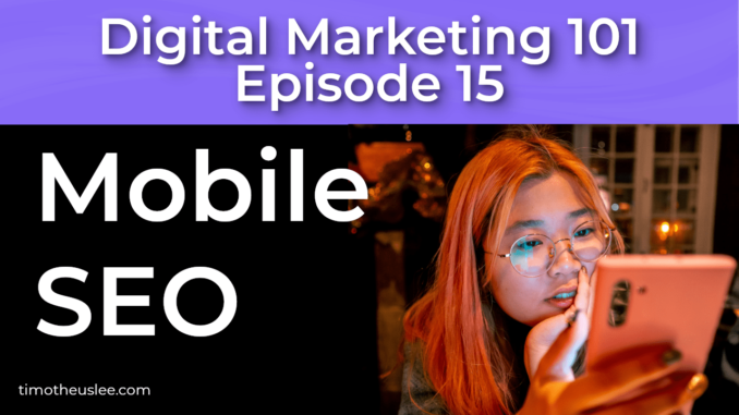 On Page SEO - Mobile SEO - 12th of 12 Techniques That Work | Episode 15 | Digital Marketing 101