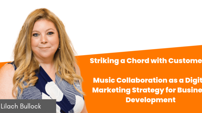 Striking a Chord with Customers: Music Collaboration as a Digital Marketing Strategy for Business Development