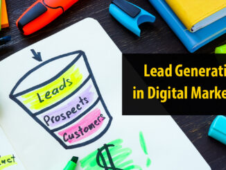 What is Lead Generation in Digital Marketing - A Detailed Guide