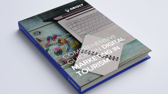 eBook Comprehensive Guide on Digital Marketing in Tourism | Orioly