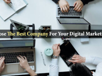 Choosing Digital Marketing Company | Social Media Revolver