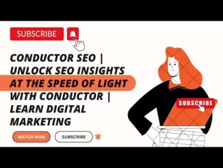 Conductor SEO | Unlock SEO Insights At The Speed of Light with Conductor | Learn Digital Marketing [Video]