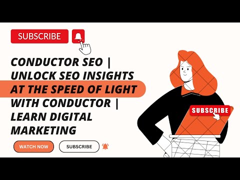 Conductor SEO | Unlock SEO Insights At The Speed of Light with Conductor | Learn Digital Marketing [Video]