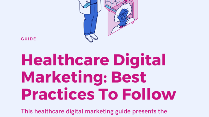 Healthcare Digital Marketing: Best Practices To Follow | Brenton Way