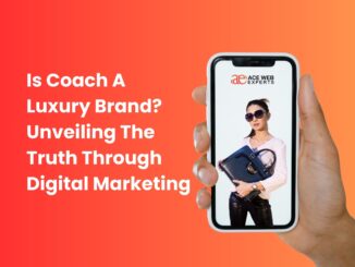 Is Coach a Luxury Brand? Unveiling the Truth through Digital Marketing