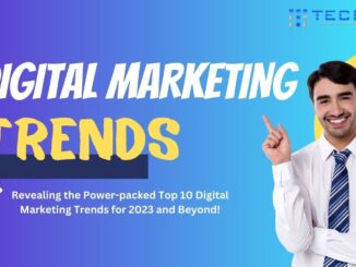 Top 10 B2B Digital Marketing Trends 2023: The Ultimate Guide