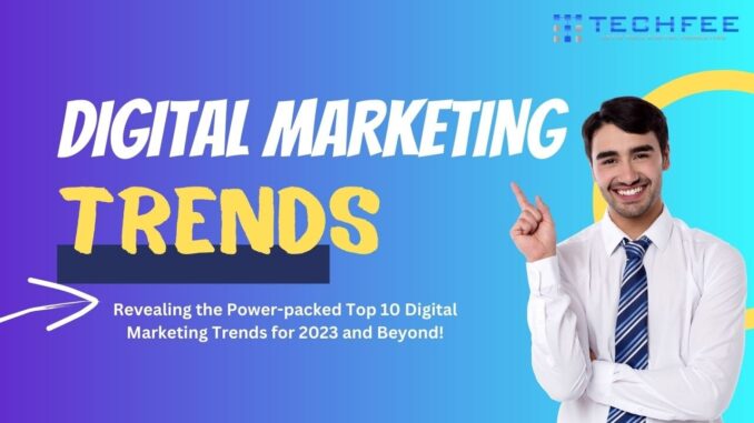 Top 10 B2B Digital Marketing Trends 2023: The Ultimate Guide | Portal Map