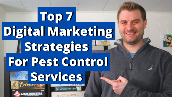 Top 7 Digital Marketing Strategies For Pest Control Services