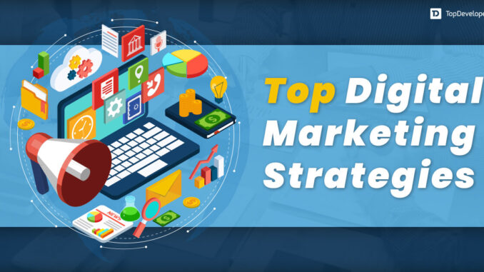 Top Digital Marketing Strategies for Your Business