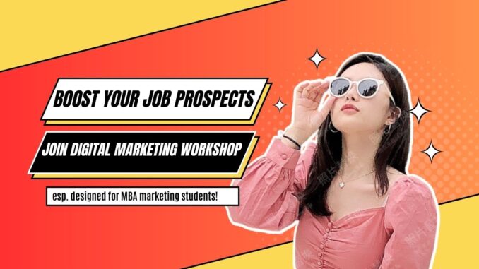 Why MBAs in Marketing Must Attend Digital Marketing Workshop?