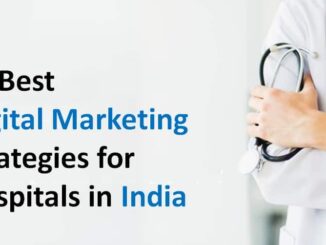 10 Best Digital Marketing Strategies for Hospitals in India