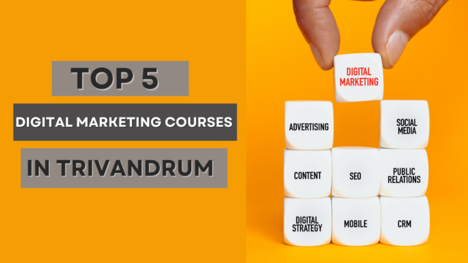 5 Best Digital Marketing Course in Trivandrum in 2023