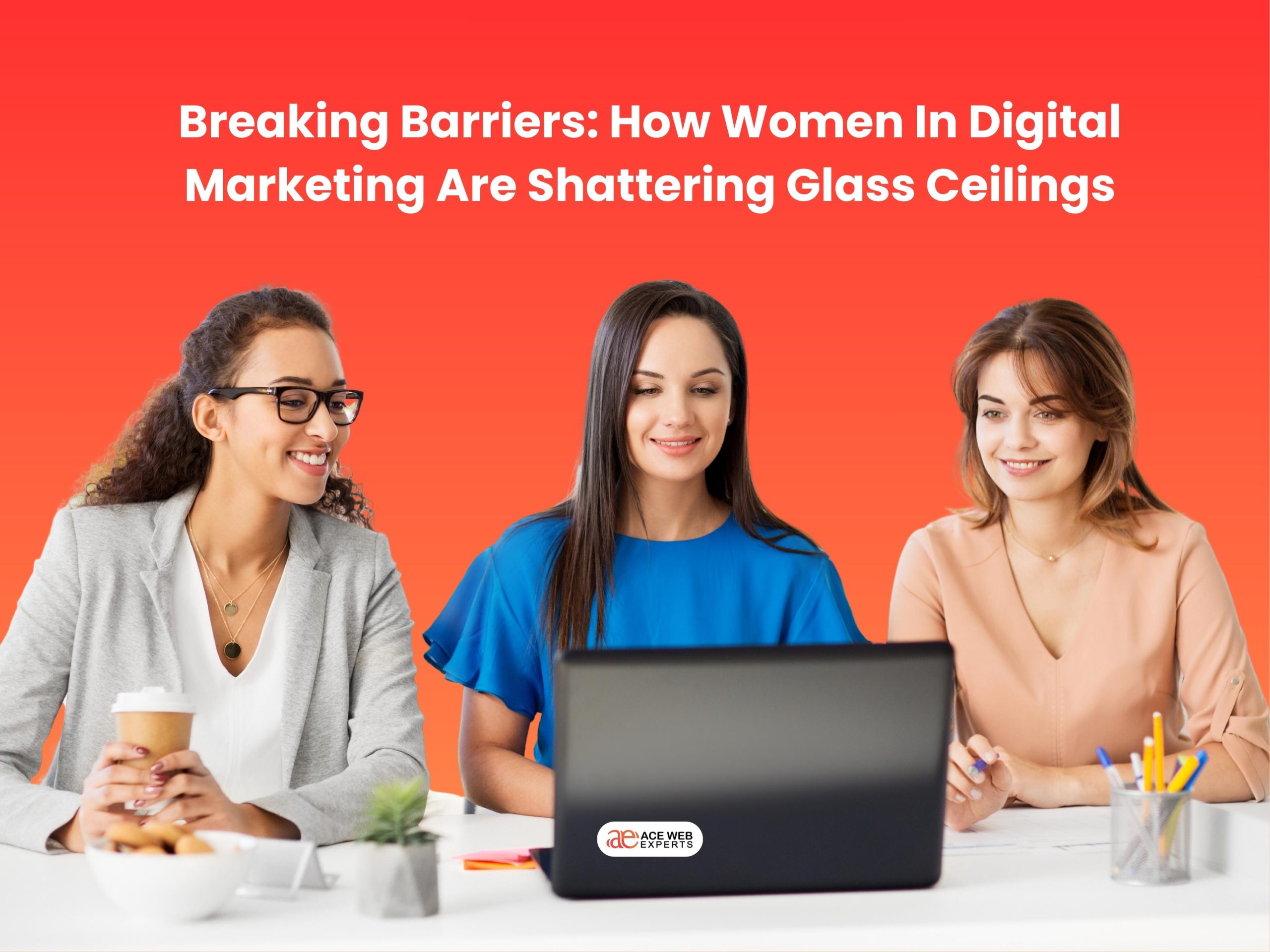 Breaking-Barriers-How-Women-in-Digital-Marketing-Are-Shattering-Glass-Ceilings.jpg
