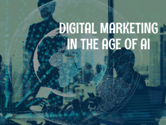Digital Marketing in the Age of AI – 3 Key Takeaways – Africa Technology Business Network