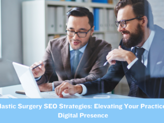 Plastic Surgery SEO Strategies: Elevating Your Practice's Digital Presence - Lorenzo Gutierrez Digital Marketing