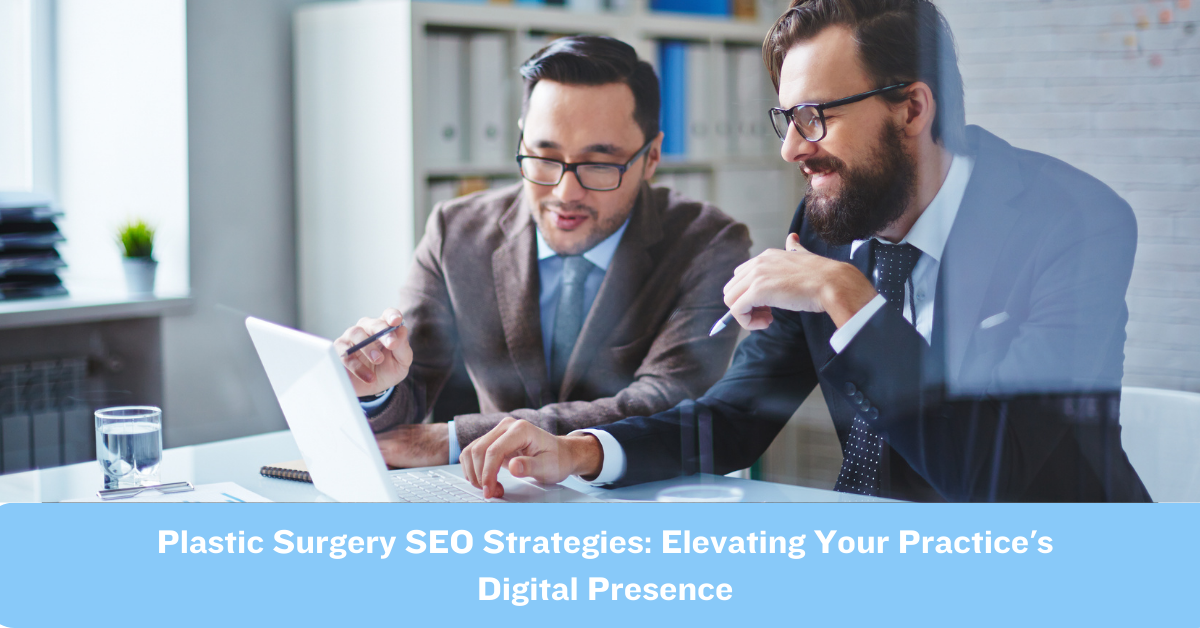 Plastic-Surgery-SEO-Strategies-Elevating-Your-Practices-Digital-Presence-Lorenzo-Gutierrez-Digital-Marketing.png