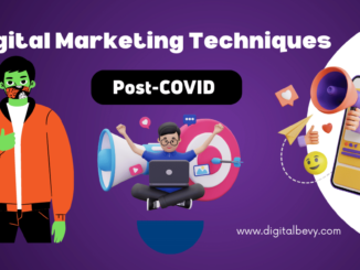 Rising Digital Marketing Techniques Post-COVID | Digital Bevy Insights