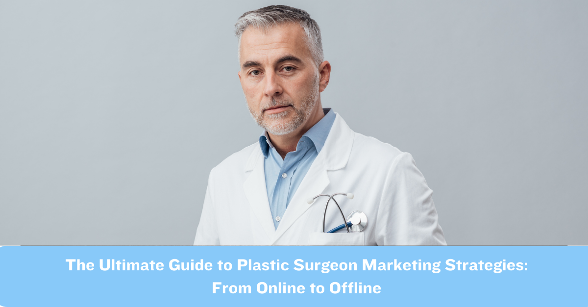 The-Ultimate-Guide-to-Plastic-Surgery-Marketing-Strategies-From-Online-to-Offline-Lorenzo-Gutierrez-Digital-Marketing.png