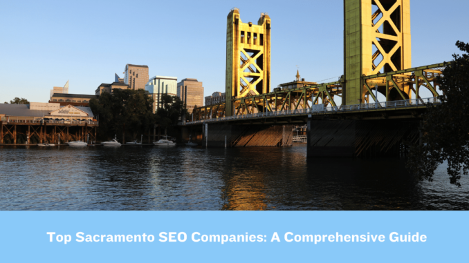 Top 18 Sacramento SEO Companies: Guide to the Best Agencies - Lorenzo Gutierrez Digital Marketing