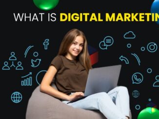 What is Digital Marketing? [Complete Guide 2023]