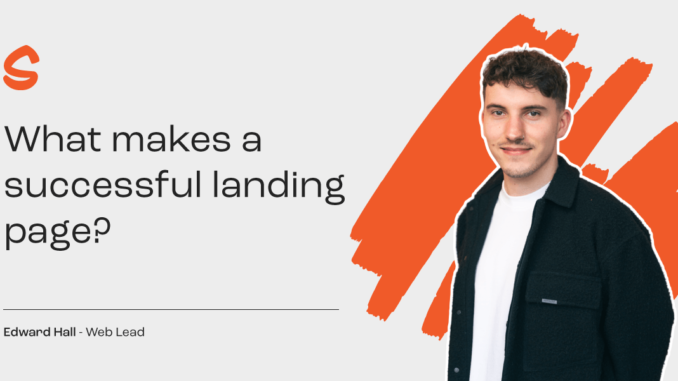 What makes a successful landing page? - Superfly - Digital Marketing Agency Hull