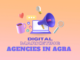 10 Best Digital Marketing Agencies In Agra – Popular Agencies List