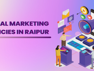 10 Best Digital Marketing Agencies In Raipur – Companies List