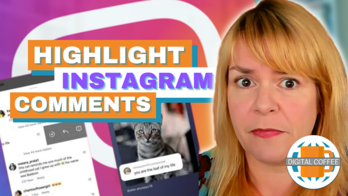 Highlight Instagram Comments- Digital Marketing News 1st September 2023